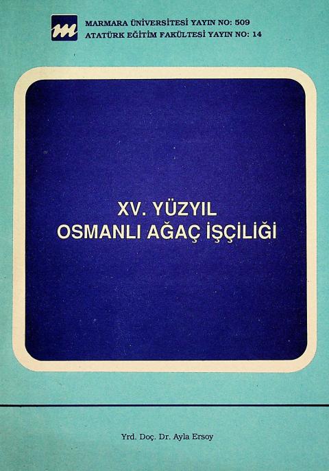 XV. Yüzyıl Osmanlı Ağaç İşçiliği